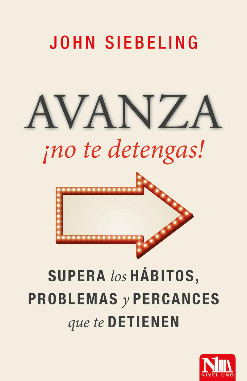 Avanza, ¡no te detengas!: Victoria sobre los poderes que nos dominan