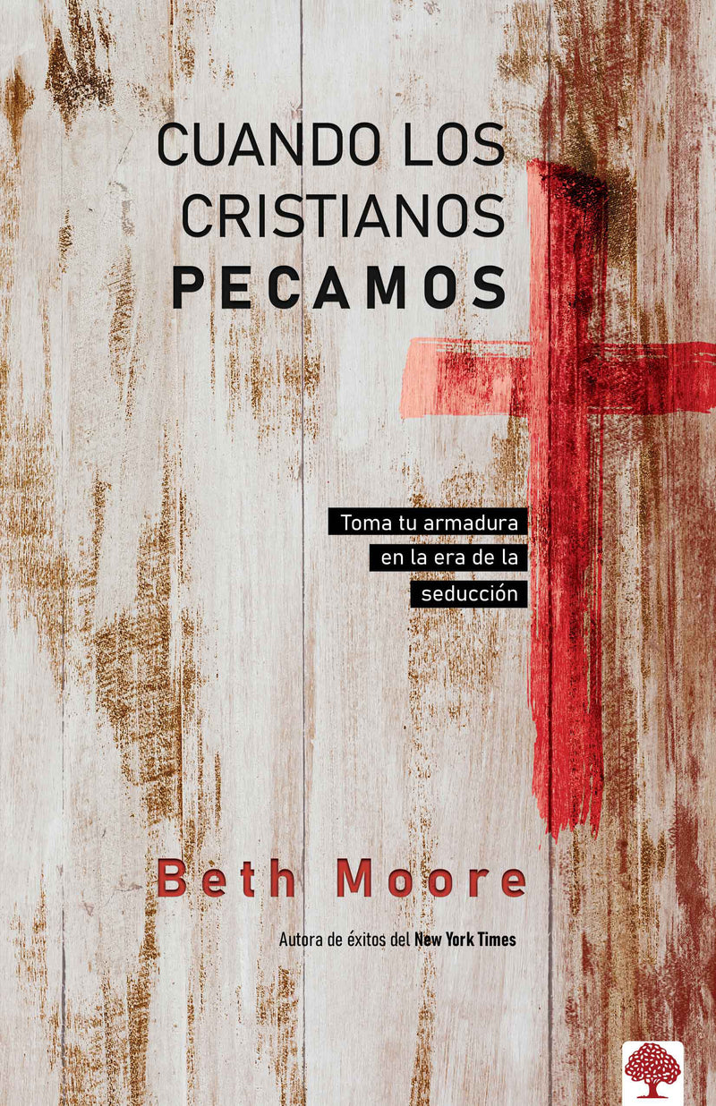 Cuando los cristianos pecamos: Toma tu armadura en la era de la seducciÃ³n / When  Godly People Do Ungodly Things