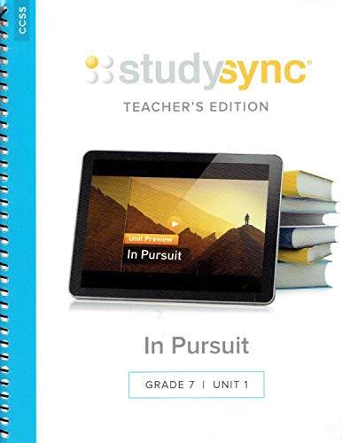 Study Sync: In Pursuit, Teacher's Edition, Grade 7, Unit 1