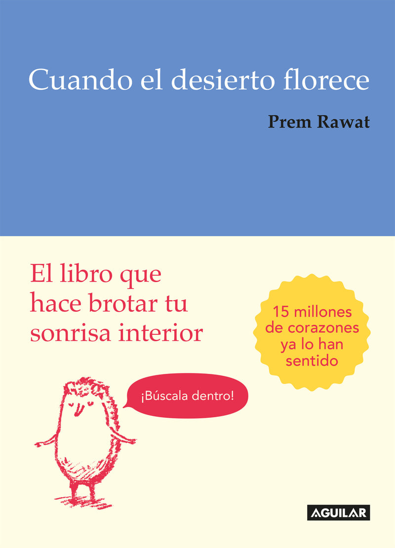Cuando el desierto florece: El libro que hace brotar tu sonrisa interior / Splitting the Arrow: Understanding the business of Life