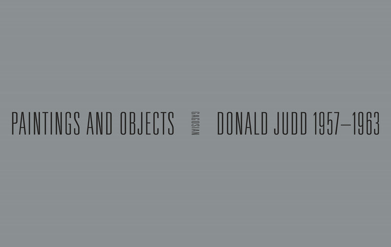 Donald Judd: 1957-1963