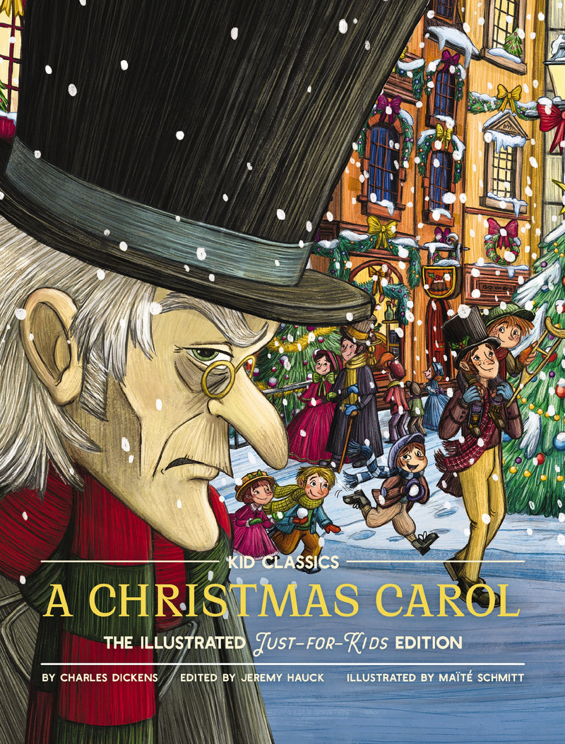 A Christmas Carol - Kid Classics: The Illustrated Just-for-Kids Edition