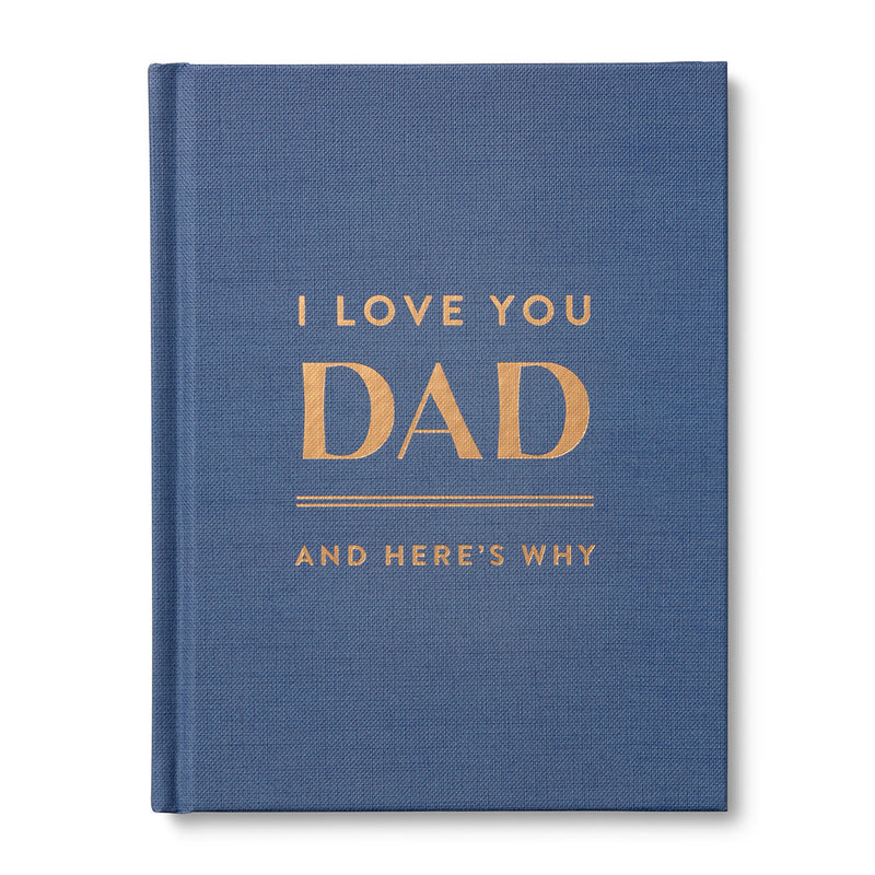 I Love You, Dad: And Here's Why