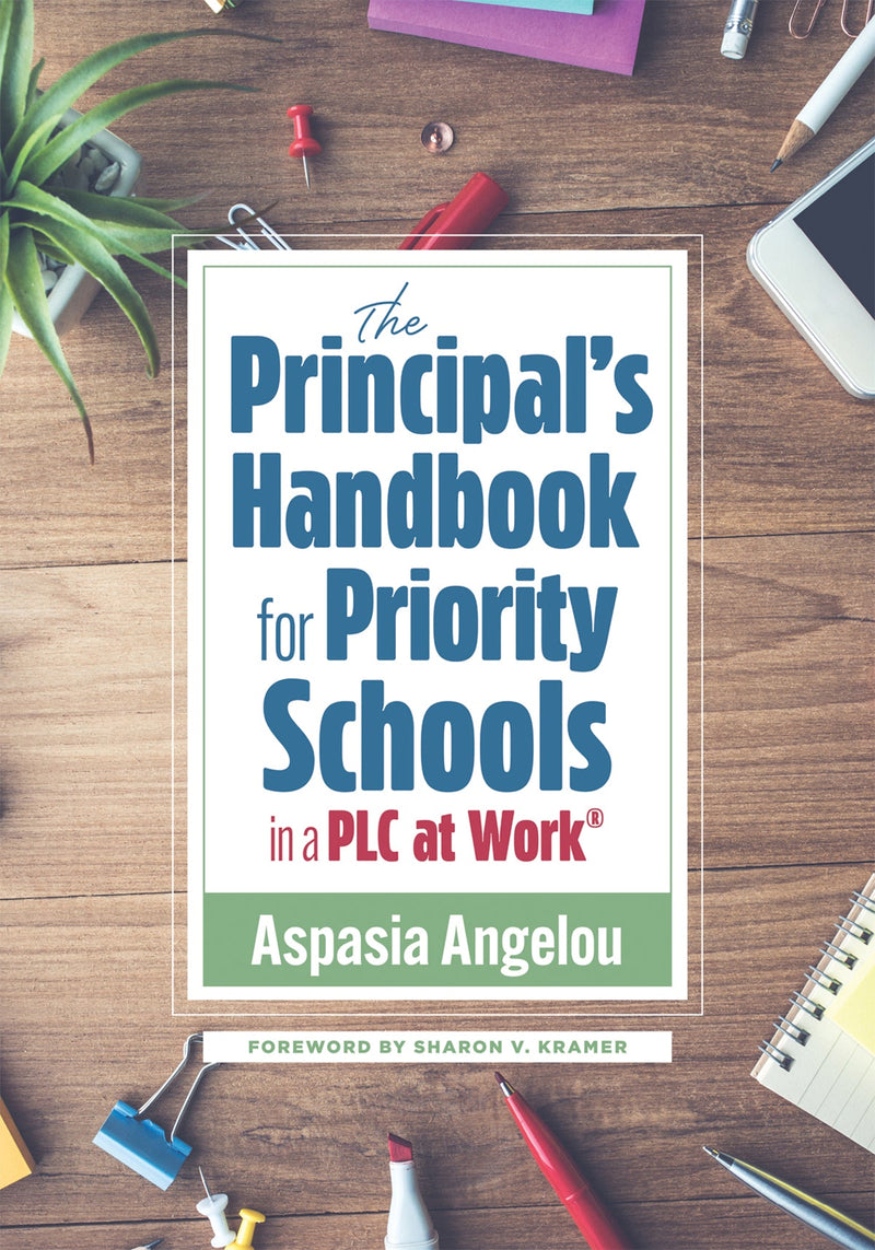 Principal's Handbook for Priority Schools in a PLC at Work®, The