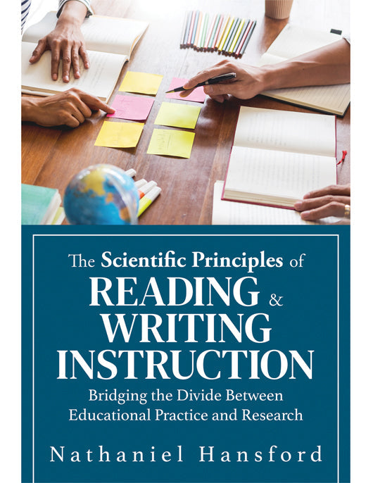 The Scientific Principles of Reading and Writing Instruction