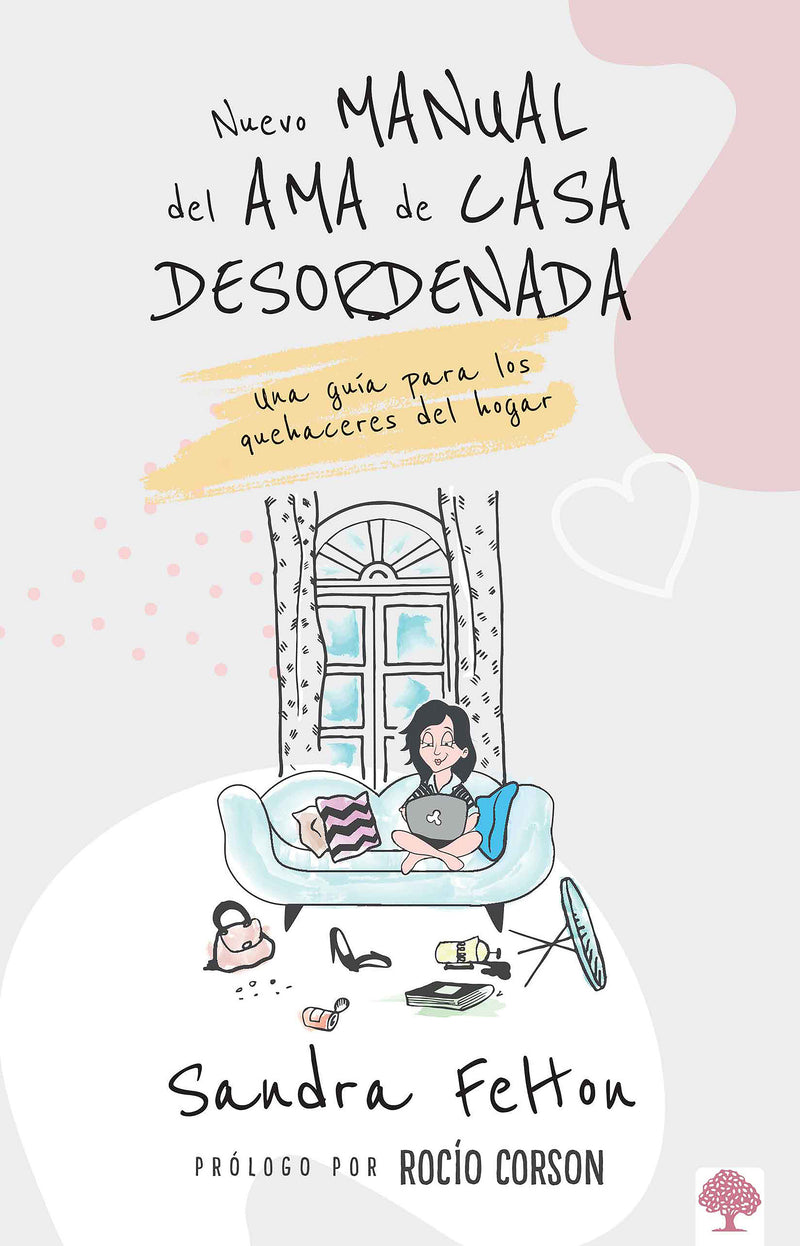 Nuevo manual del ama de casa desordenada / The New Messies Manual