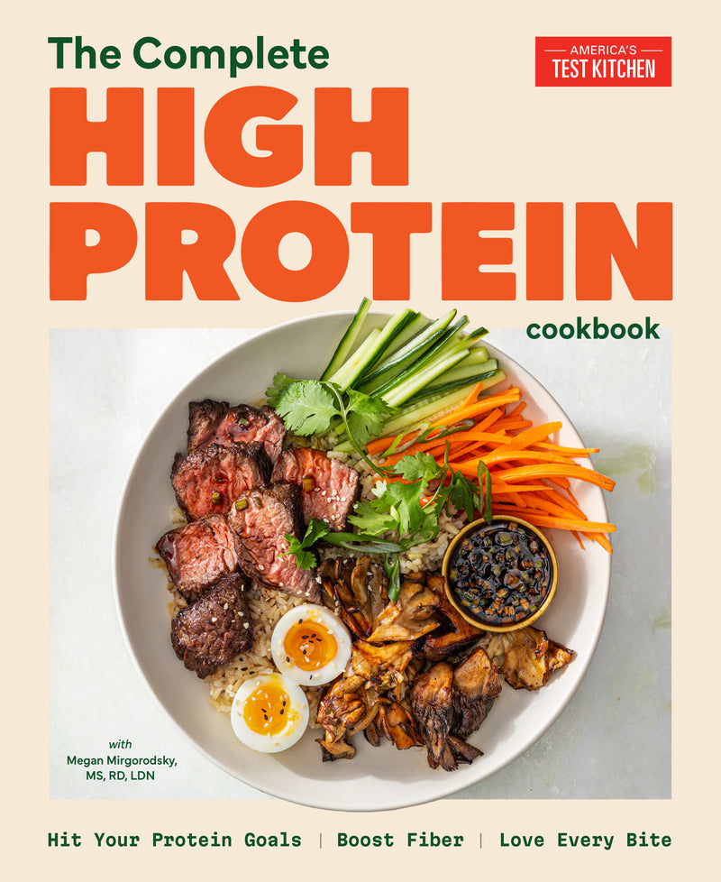 The Complete High-Protein Cookbook:Hit Your Protein Goals, Boost Fiber, Love Every Bite