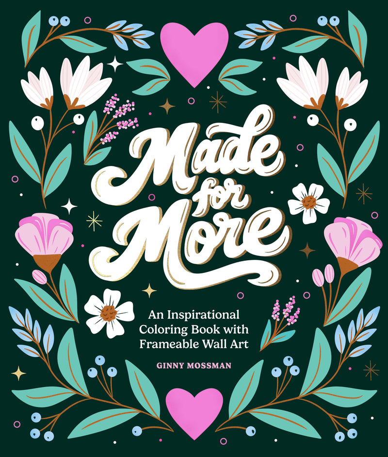 Made for More: An Inspirational Coloring Book with Frameable Wall Art