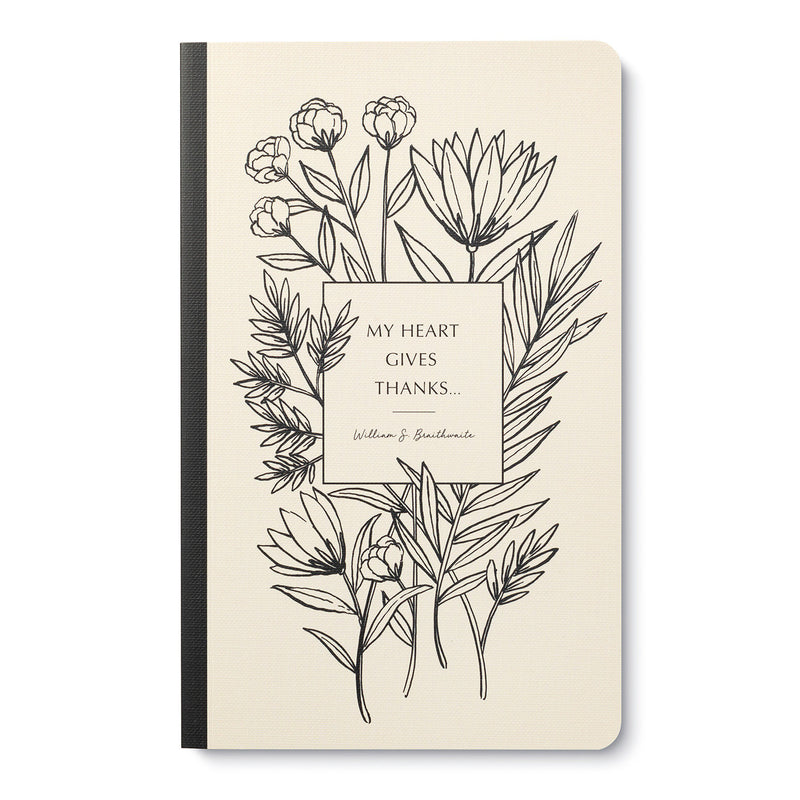 Write Now Journal: "My heart gives thanks . . . " -William S. Braithwaite