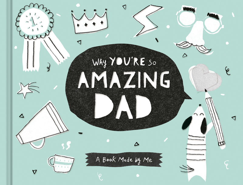 Why You're So Amazing Dad