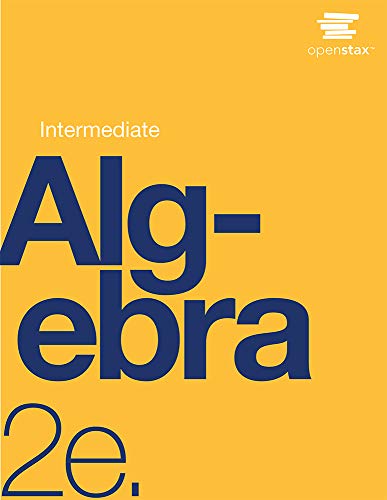 Intermediate Algebra 2e by OpenStax (hardcover version, full color) [Hardcover] OpenStax