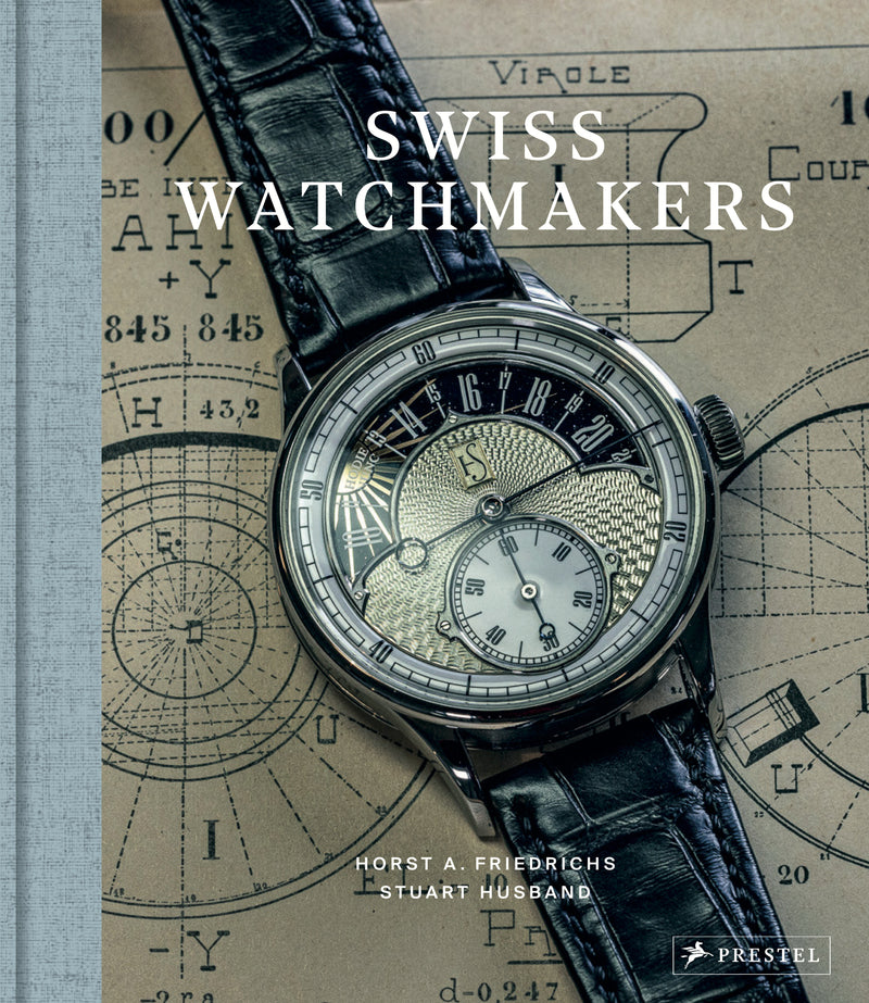 Swiss Watchmakers:The Stories Behind Switzerland's Iconic Watches