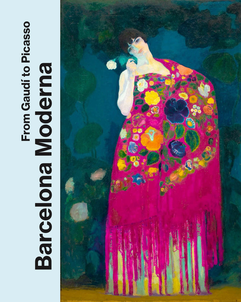 Barcelona Moderna: From Gaudí to Picasso