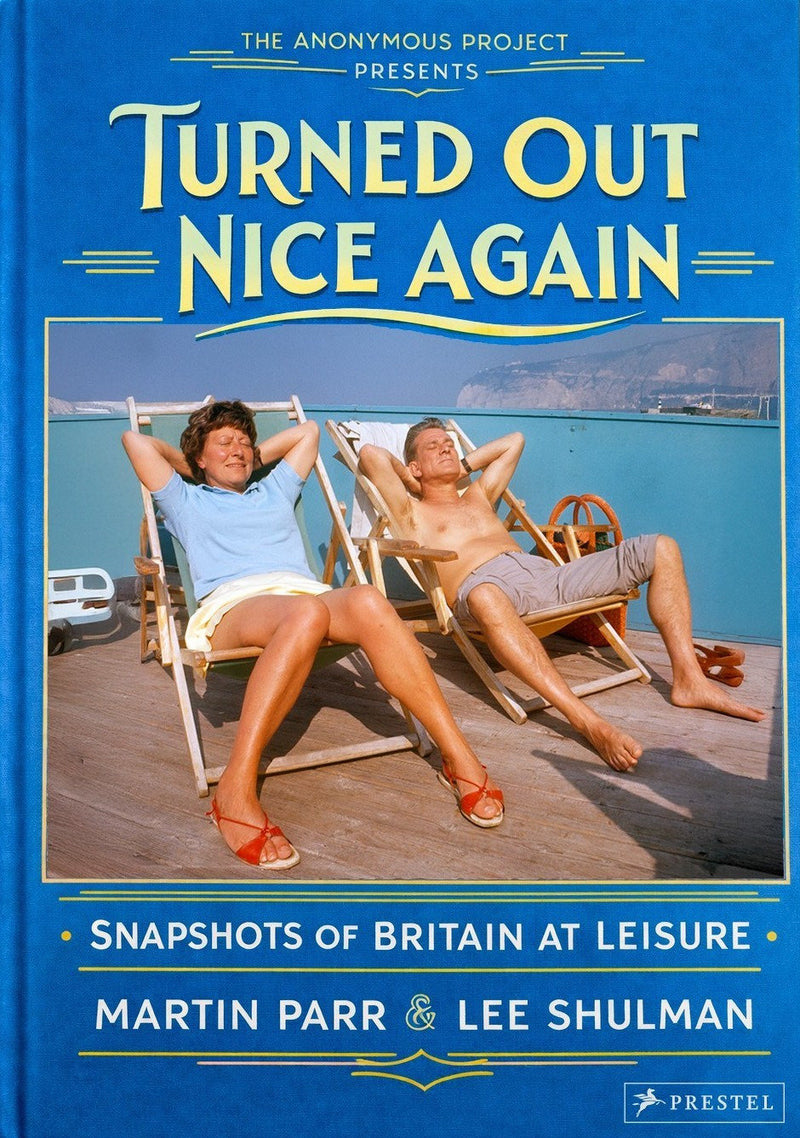 Turned Out Nice Again:Snapshots of Britain at Leisure