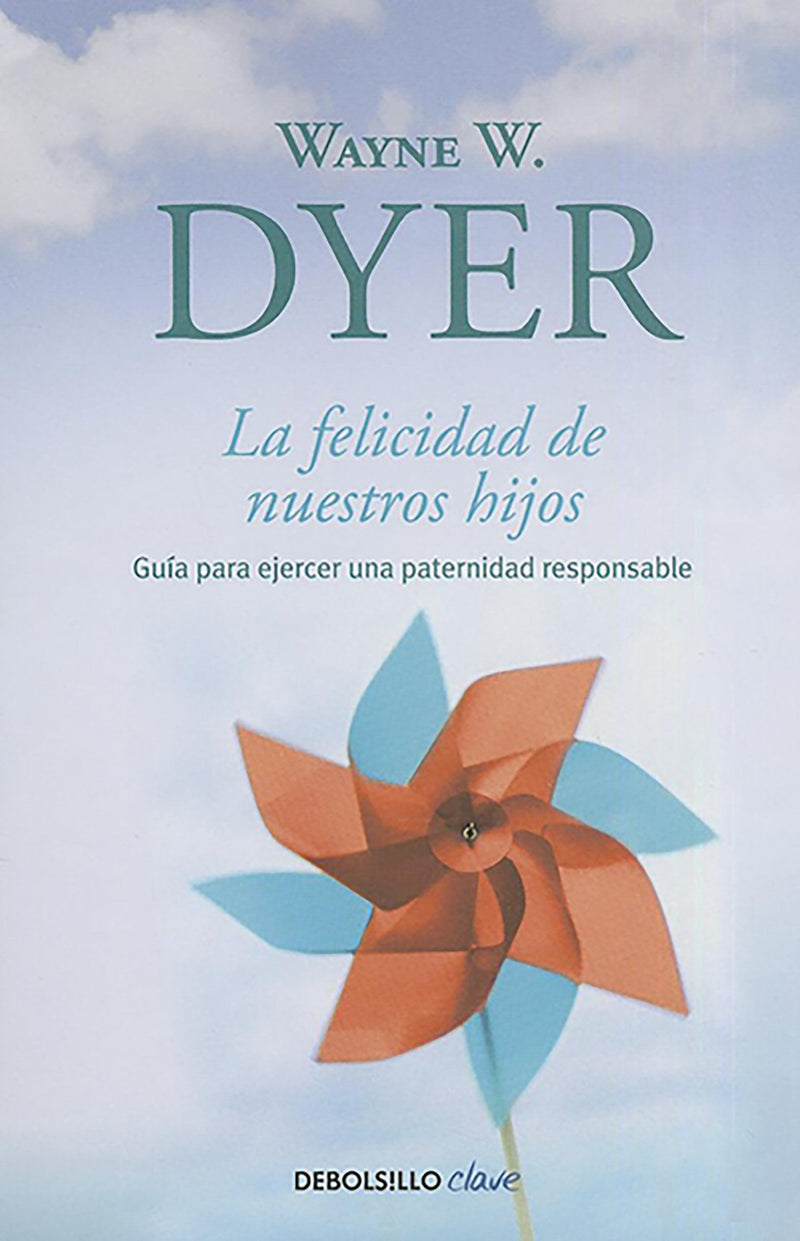 La felicidad de nuestros hijos / What Do You Really Want for Your Children?