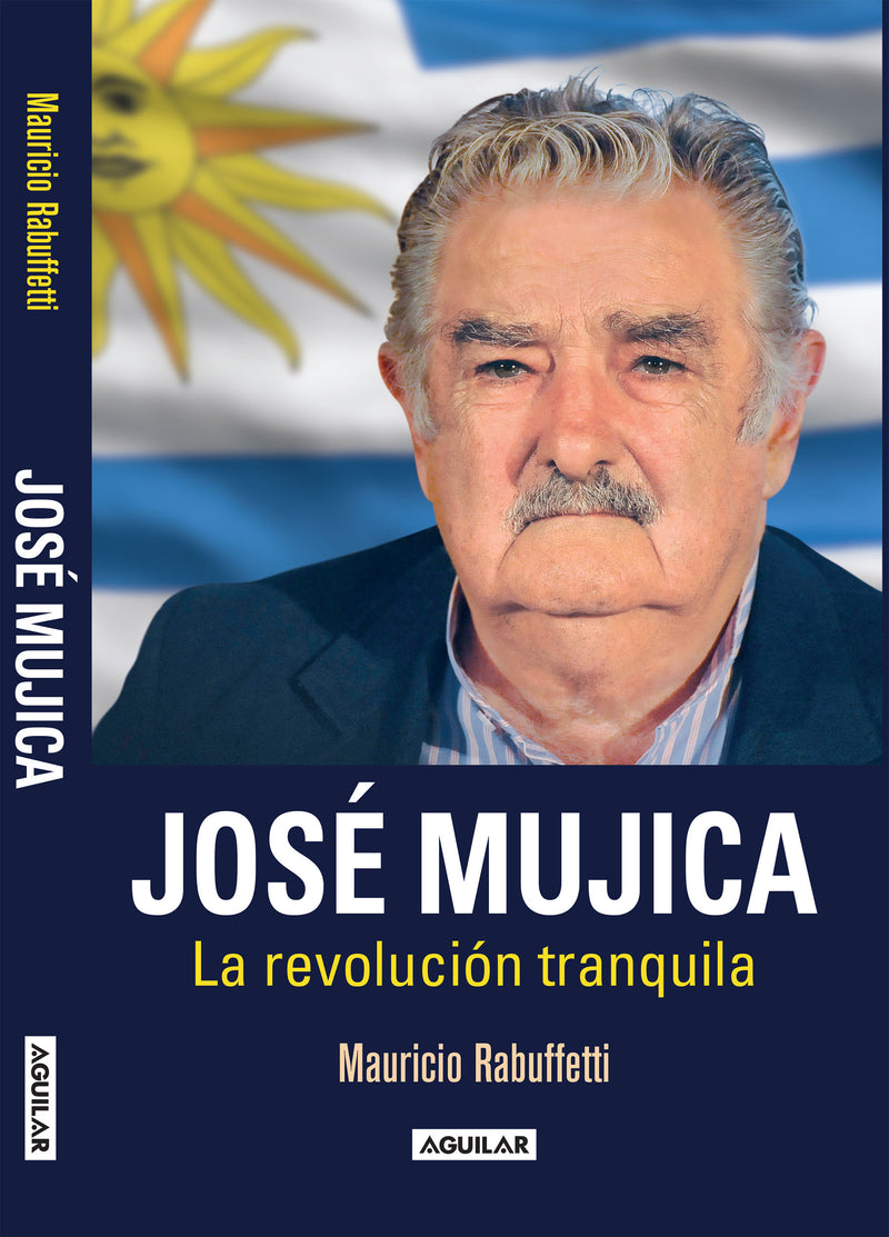 JosÃ© Mujica: La revoluciÃ³n tranquila / Jose Mujica. The Calm Revolution