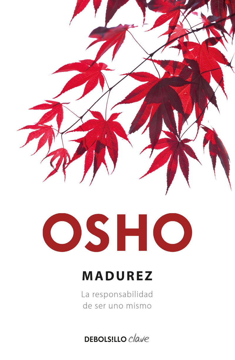 Madurez. La responsabilidad de ser uno mismo / Maturity: The Responsibility of Being Oneself