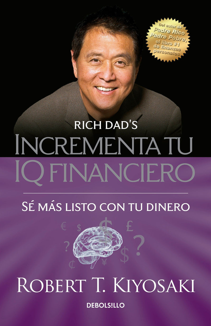 Incrementa tu IQ fincanciero / Rich Dad's Increase Your Financial IQ: Get Smarter with Your Money