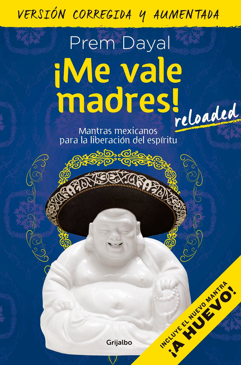 ¡Me vale madres! Reloaded / I Don't Give a Damn! New Edition