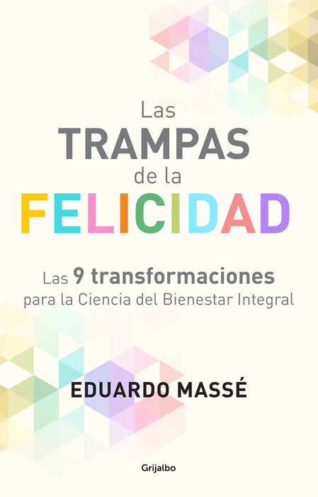 Las trampas de la felicidad / Happiness Traps