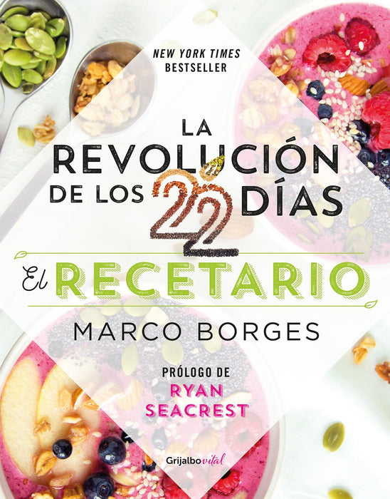 La revoluciÃ³n de los 22 dÃ­as. Recetario / The 22-Day Revolution Cookbook