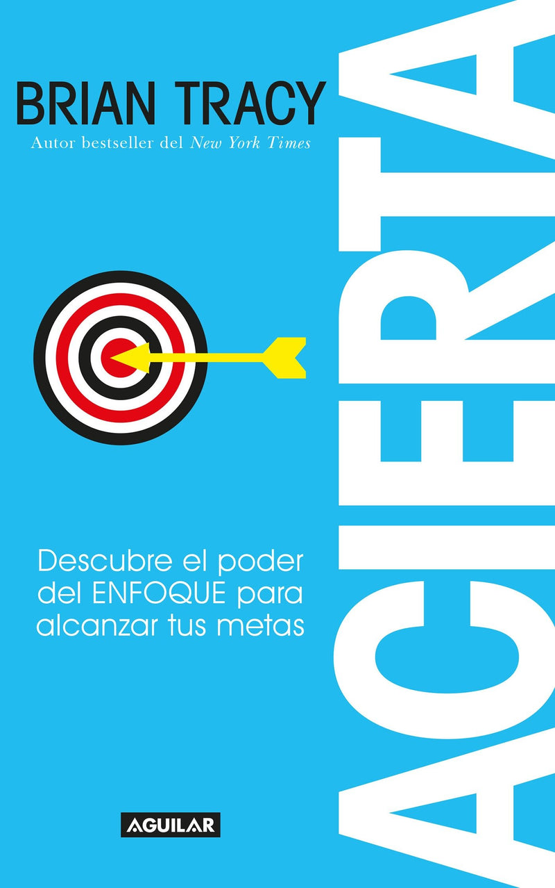 Acierta /Bull's-Eye: The Power of FocusÂ 