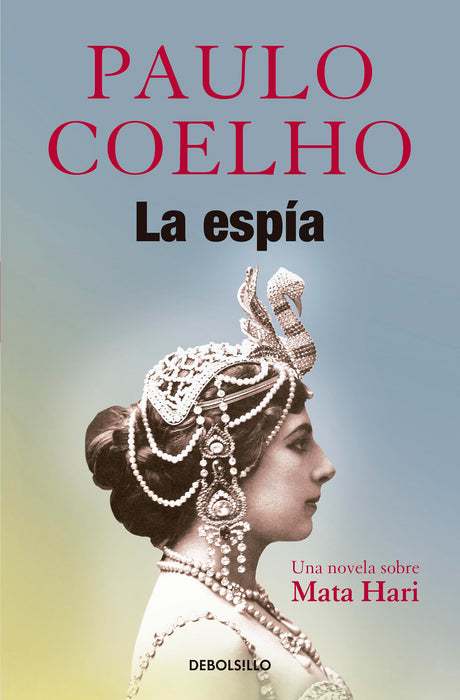 La Espía. Una novela sobre Mata Hari / The Spy