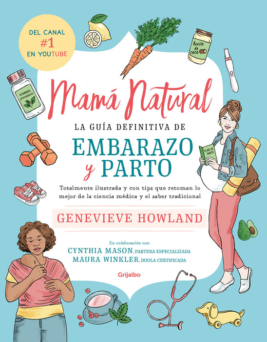 MamÃ¡ natural / The Mama Natural Week-by-Week Guide to Pregnancy and Childbirth