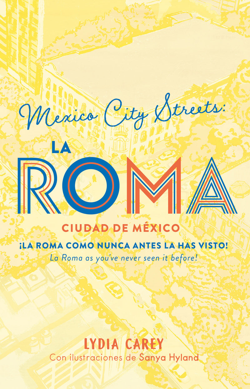 México city streets. LA ROMA. (Bilingual Book)