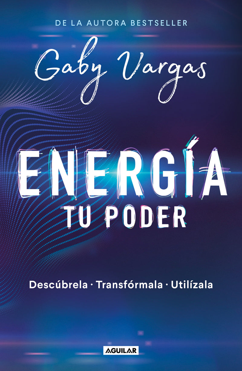 Energía: tu poder: Descúbrela, transformarla, utilízala / Energy: Your Power: Discover It, Transform It, Use It