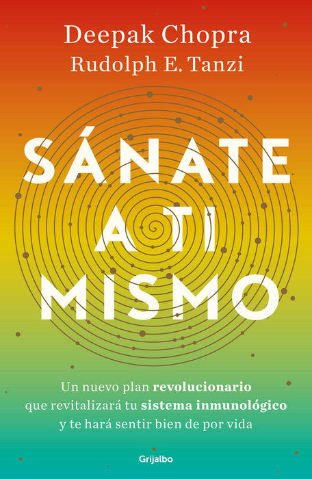 SÃ¡nate a ti mismo / The Healing Self: A Revolutionary New Plan to Supercharge Your Immunity and Stay Well for Life