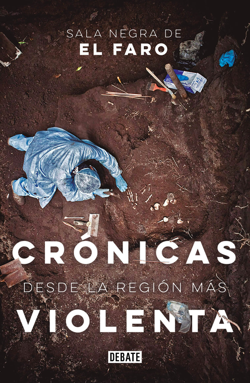 CrÃ³nicas desde la regiÃ³n mÃ¡s violenta / Chronicles from the Most Violent Region
