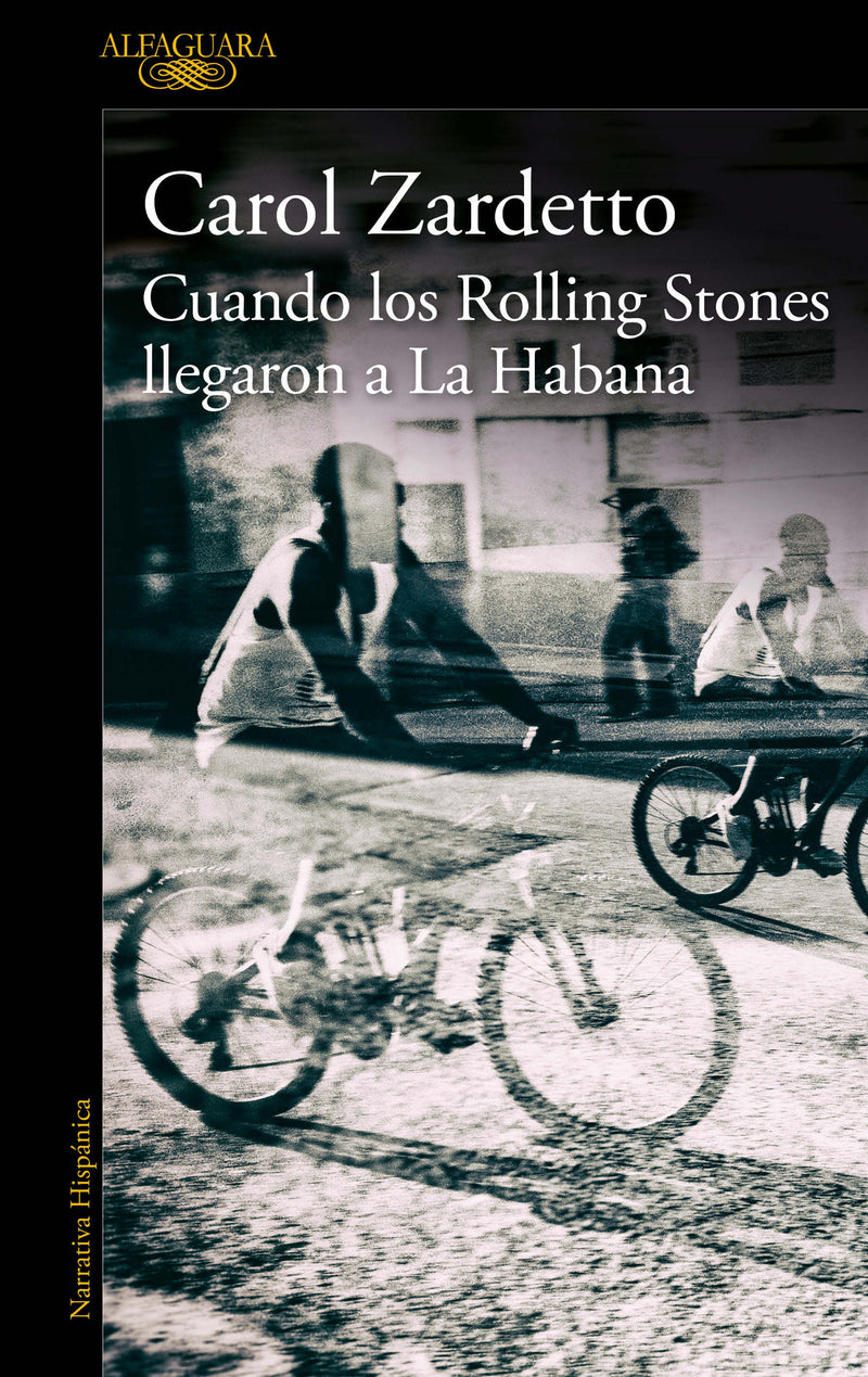 Cuando los Rolling Stones llegaron a la Habana / When the Rolling Stones Arrived in Havana