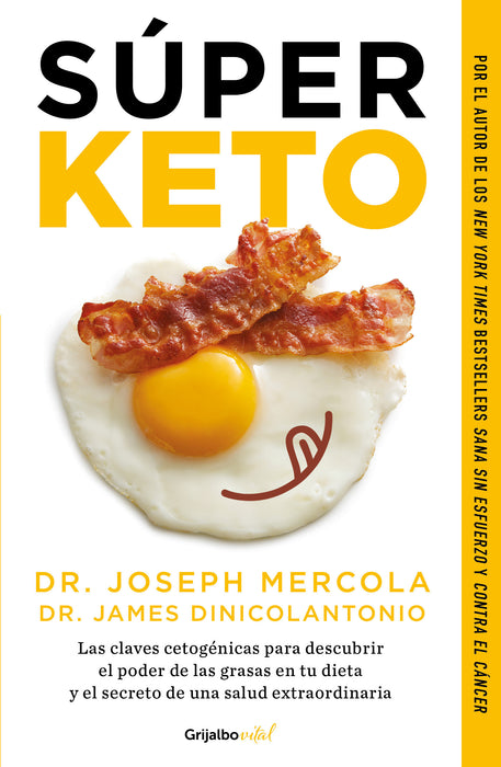 SÃºper Keto / Superfuel: Ketogenic Keys to Unlock the Secrets of Good Fats, Bad Fats, and Great Health