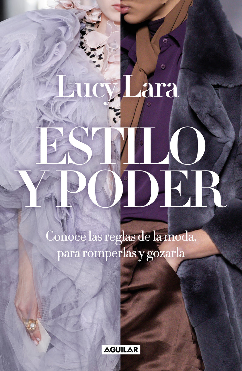 Estilo y poder. Conoce las reglas para romperlas / Style and Power