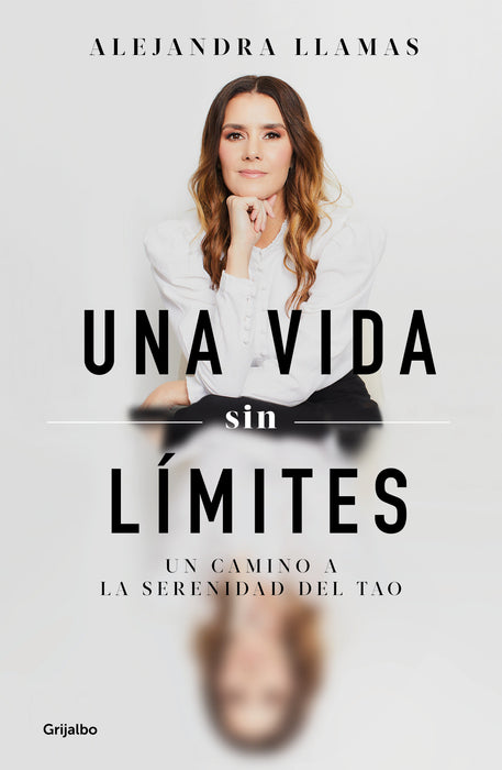 Una vida sin limites (EdiciÃ³n aniversario) / The Art of Knowing Yourself (Anniversary Edition)