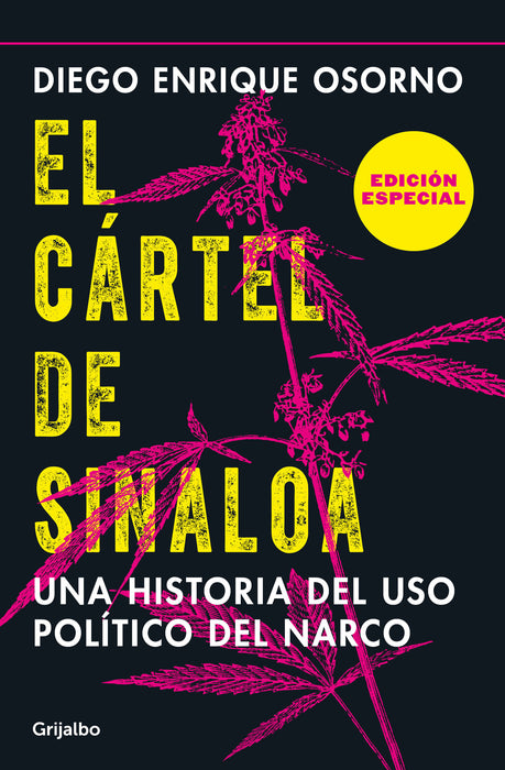 El cÃ¡rtel de Sinaloa (EdiciÃ³n especial) / The Sinaloa Cartel. A History of the Political... (Special Edition)