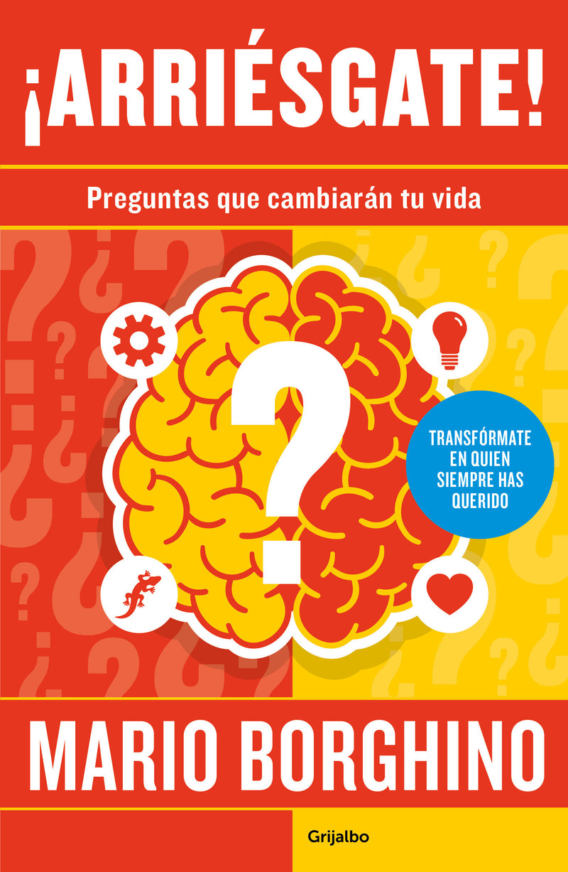 Â¡ArriÃ©sgate! Preguntas para cambiar tu vida / Take a Risk! Questions to Ask in Order to Change Your Life