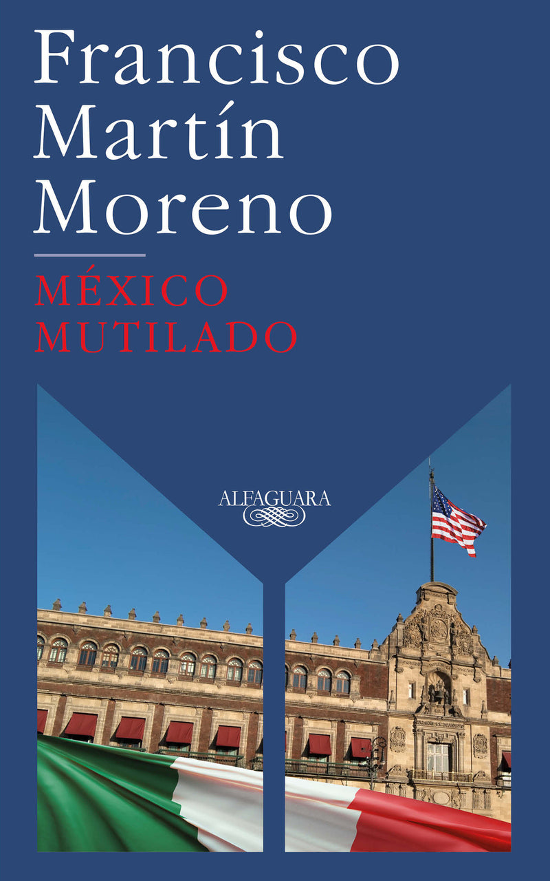 México mutilado / Mutilated Mexico
