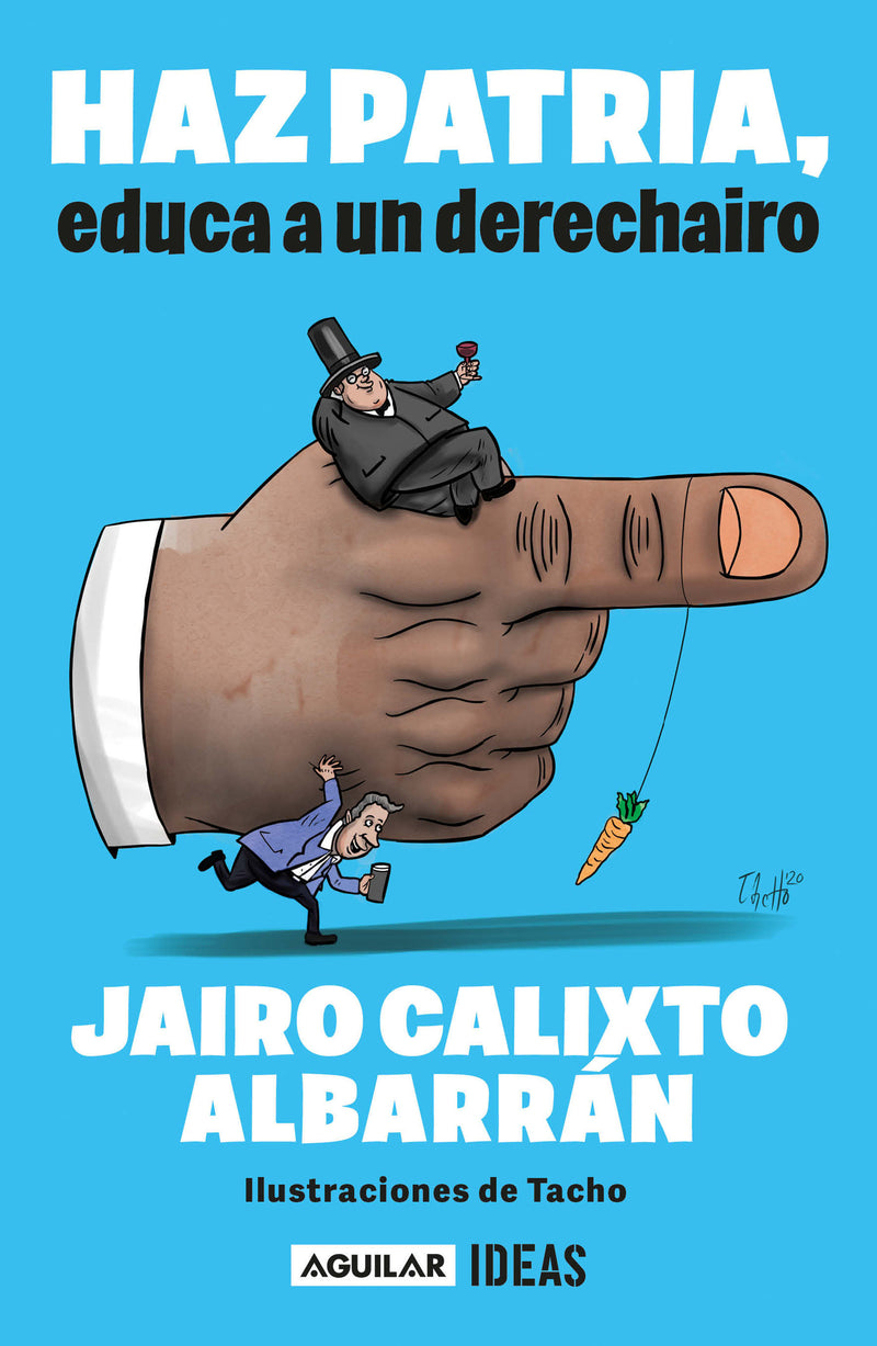 Haz patria: educa a un derechairo / Be a Patriot. Educate a Derechairo