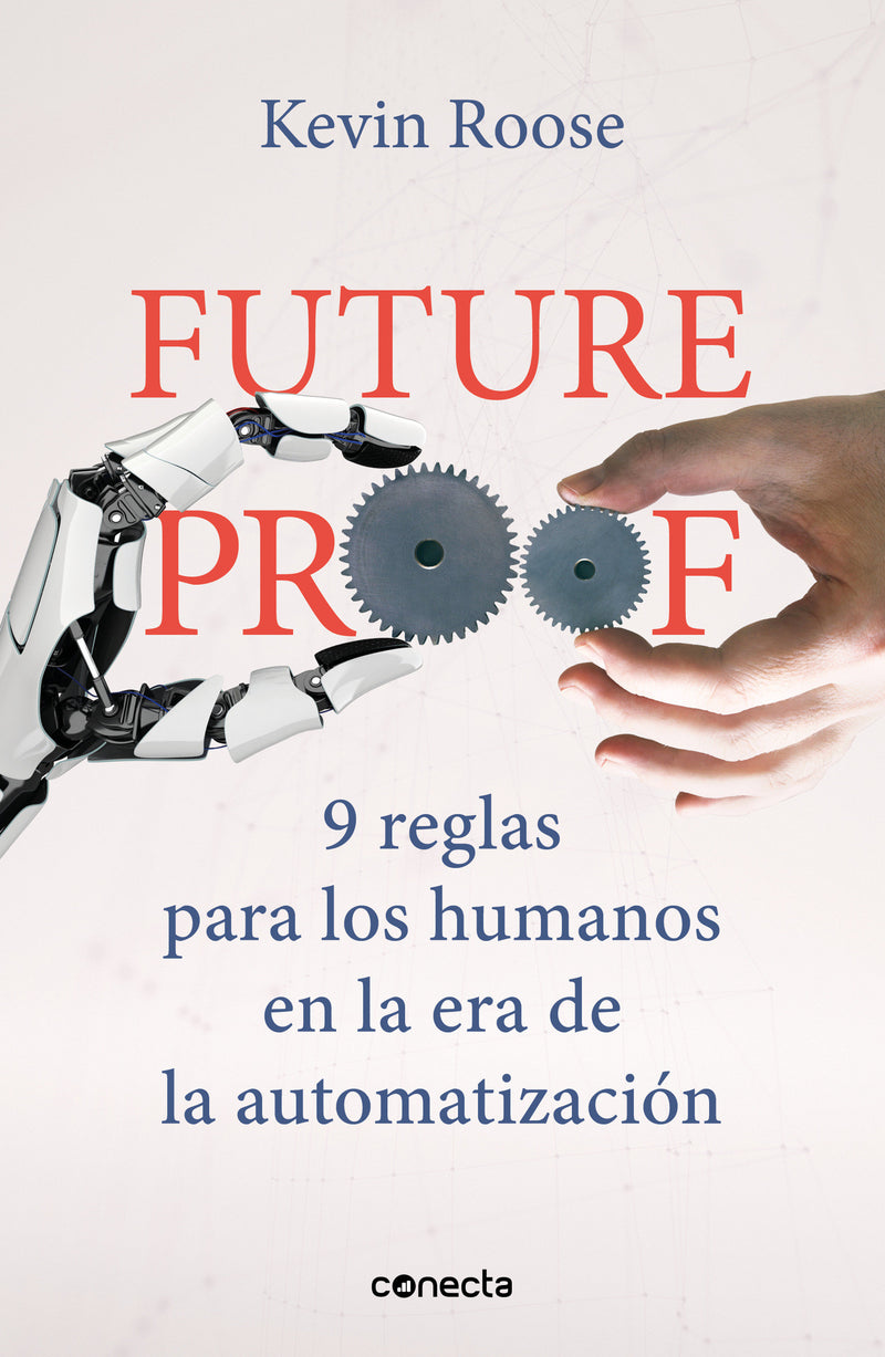 Futureproof: 9 reglas para los humanos en la era de la automatizaciÃ³n  / 9 Rules  for Humans in the Age of Automation