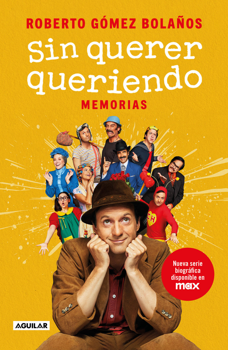 Chespirito: Sin querer queriendo / I Didn't Mean To