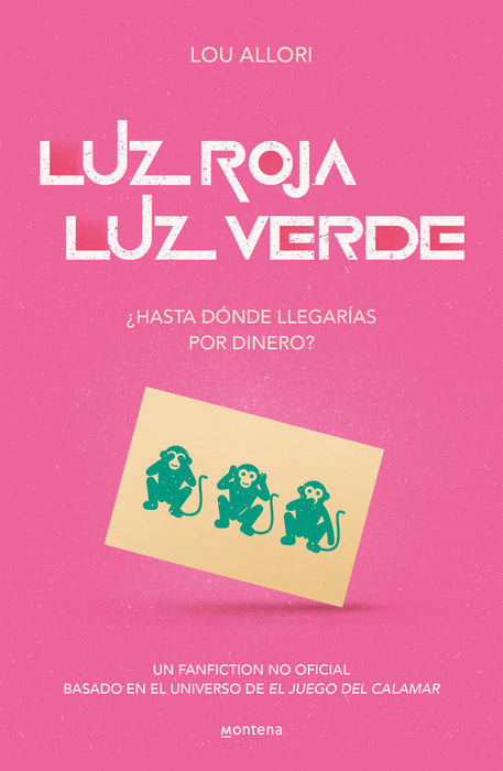 Luz roja, luz verde. El juego del calamar. Â¿Hasta dÃ³nde llegarÃ­as por dinero? / Red Light, Green Light. The Squid Game. An Unofficial