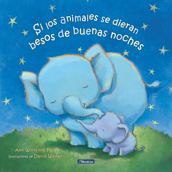 Si los animales se dieran besos de buenas noches / If Animals Kissed Good Night