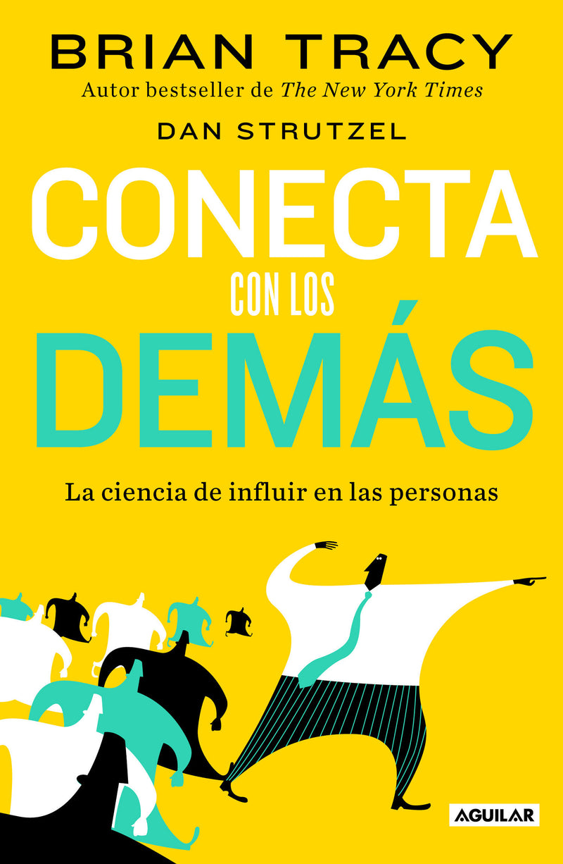 Conecta con los demÃ¡s. La ciencia de influir en las personas / The Science of In fluence: How to Inspire Yourself...