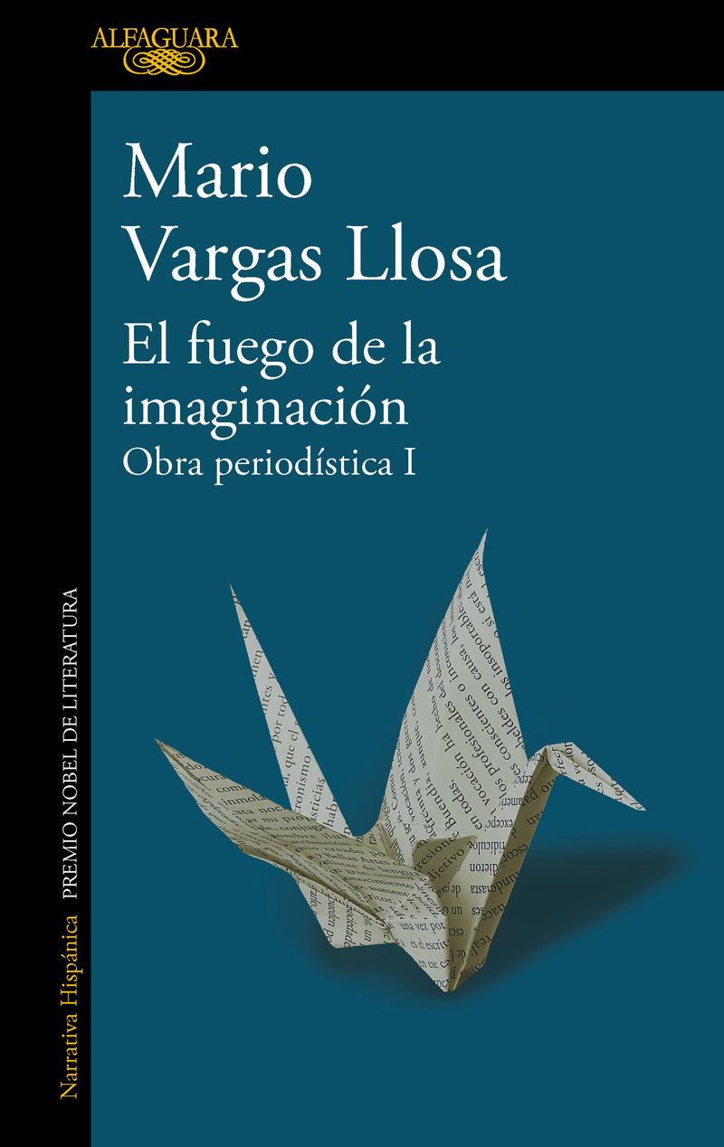 El fuego de la imaginación: Libros, escenarios, pantallas y museos. Obra Periodística 1 / The Fire of Imagination. Journalistic Works 1