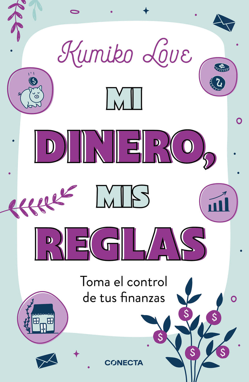 Mi dinero, mis reglas / My Money My Way: Taking Back Control of Your Financial Life