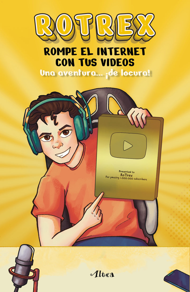 Rotrex: Rompe el internet con tus videos. Una aventura Â¡de locura! / RoTrex: Bre ak the Internet With Your Videos. A Mad Adventure!