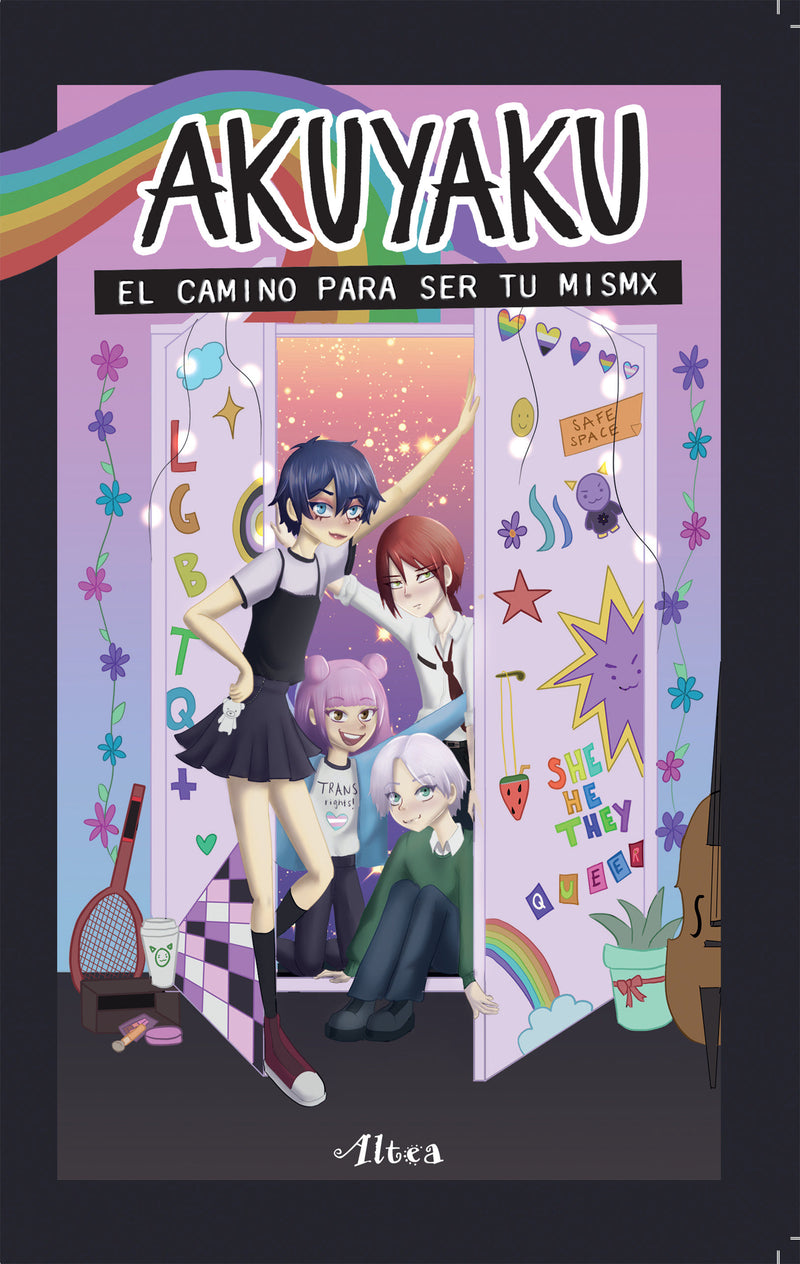 Akuyaku: El camino para ser tu mismx / Akuyaku: The Road to Becoming Your True Self