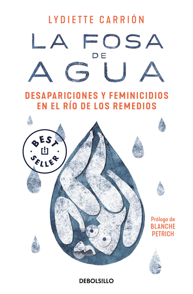 La fosa de agua: Desapariciones y feminicidios en el rÃ­o de los remedios / The W ater Pit: Disappearances and Feminicide in the Remedios River